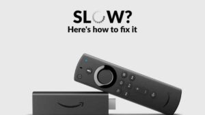 Amazon Fire Stick is Slow to Boot Up