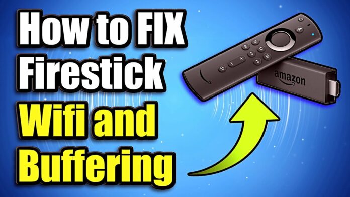How To Fix Buffering on Amazon FireStick