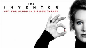 The Inventor: Out For Blood In Silicon Valley