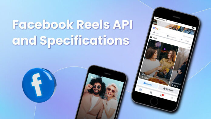 facebook reels api and specifications