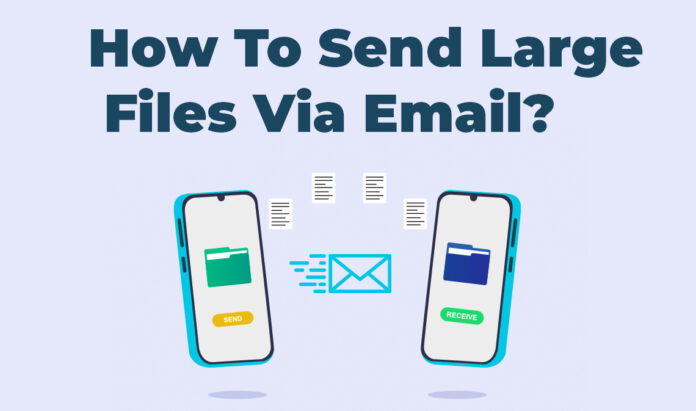 Ways To Send Large Files via E-mail
