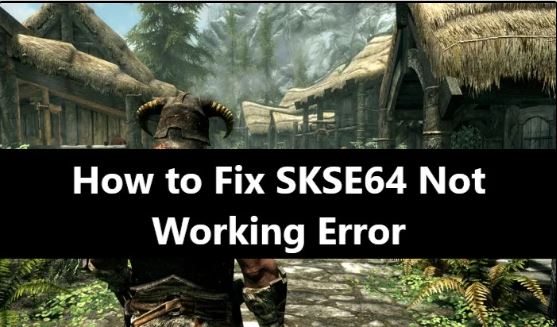 skse64 not working