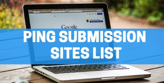 Best FREE Ping Submission Sites For FAST Indexing